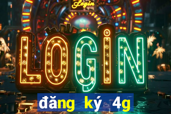 đăng ký 4g ngày vina