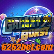 Rik99 Club Game Bài Ruby