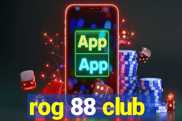 rog 88 club