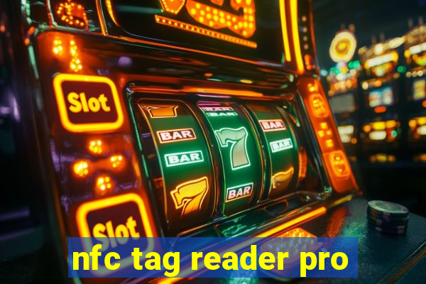 nfc tag reader pro