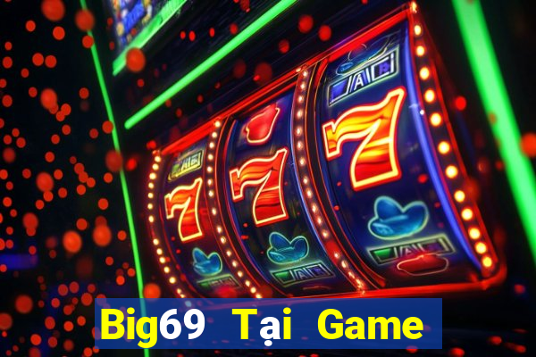 Big69 Tại Game Bài Đổi Thưởng Nạp Bằng Sms