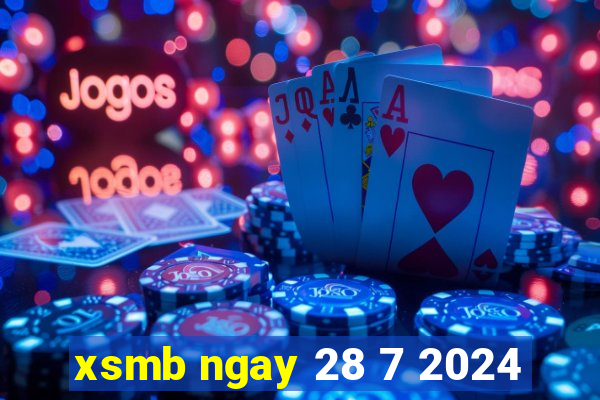 xsmb ngay 28 7 2024