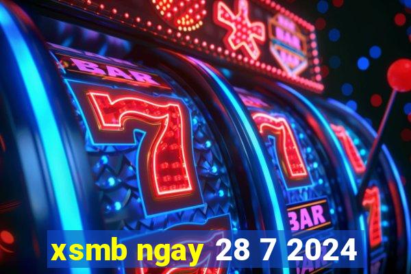 xsmb ngay 28 7 2024