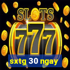 sxtg 30 ngay