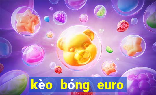 kèo bóng euro tối nay