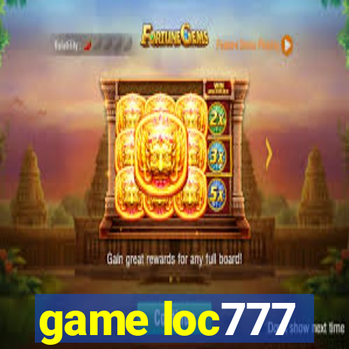 game loc777