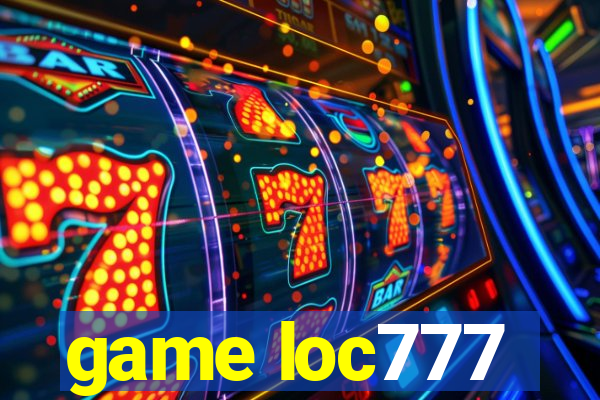 game loc777