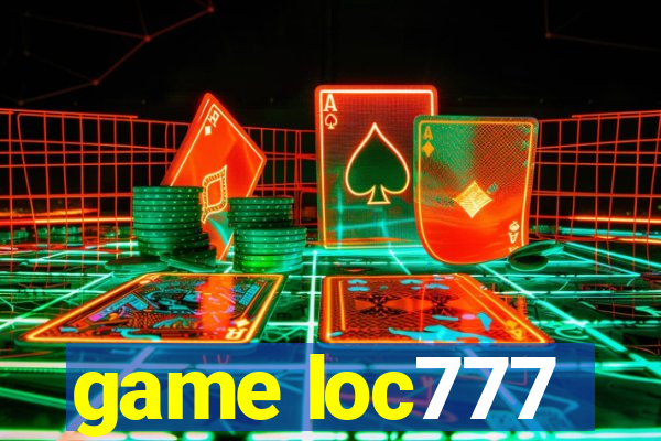 game loc777