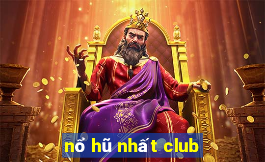 nổ hũ nhất club