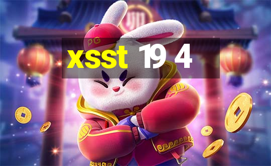 xsst 19 4