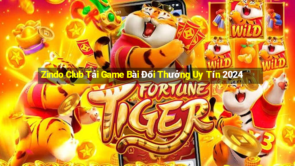 Zindo Club Tải Game Bài Đổi Thưởng Uy Tín 2024