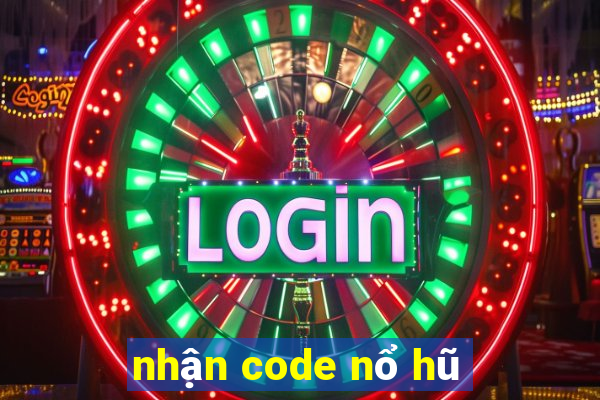 nhận code nổ hũ