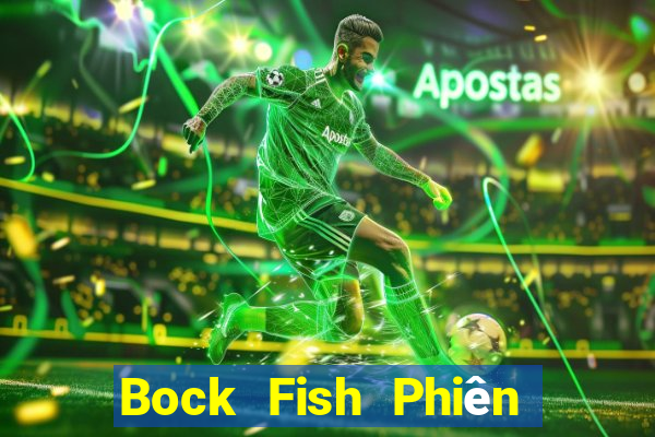 Bock Fish Phiên bản Việt nam