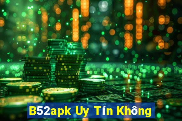 B52apk Uy Tín Không