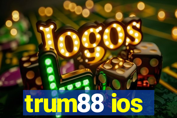 trum88 ios