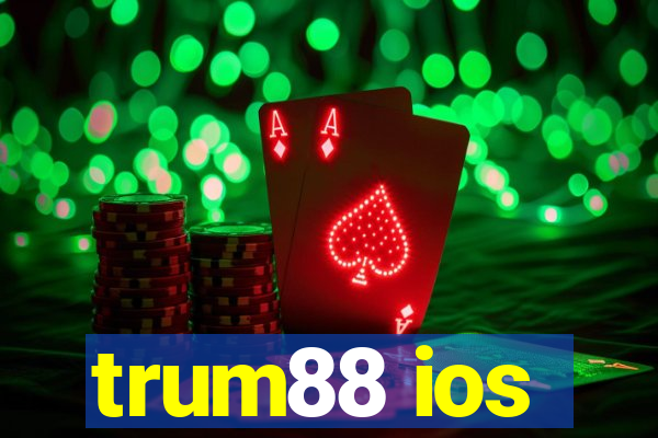 trum88 ios