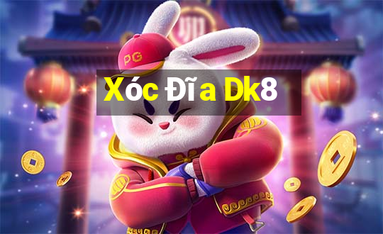 Xóc Đĩa Dk8