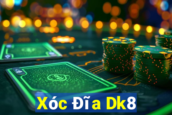 Xóc Đĩa Dk8