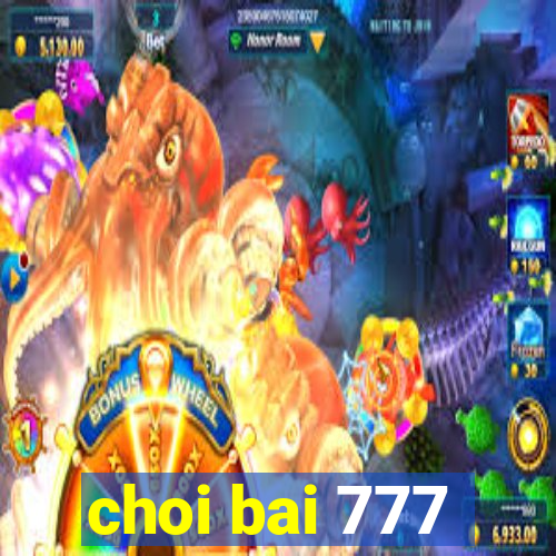 choi bai 777