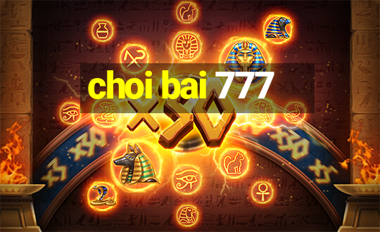 choi bai 777