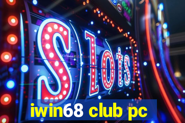 iwin68 club pc