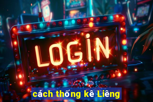 cách thống kê Liêng