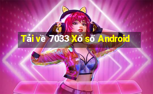 Tải về 7033 Xổ số Android