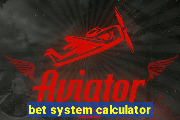 bet system calculator