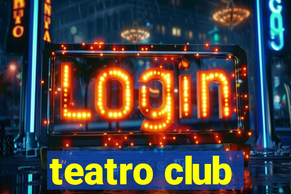 teatro club