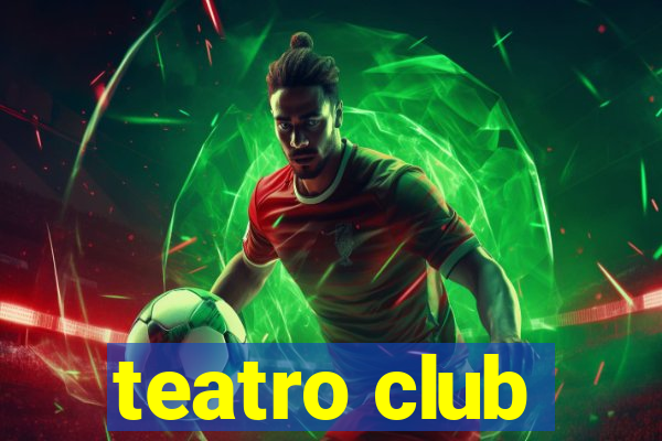 teatro club