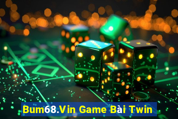 Bum68.Vin Game Bài Twin