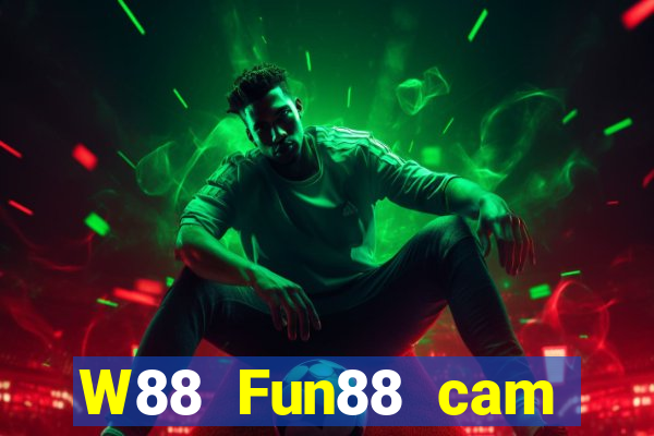 W88 Fun88 cam Dahua Le