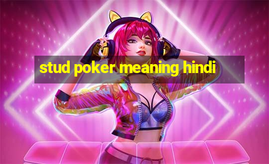 stud poker meaning hindi