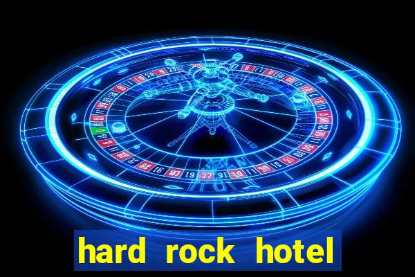 hard rock hotel and casino