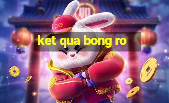 ket qua bong ro