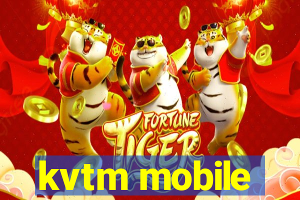 kvtm mobile