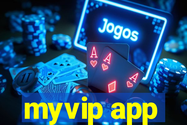 myvip app