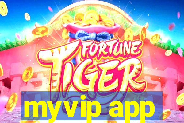 myvip app