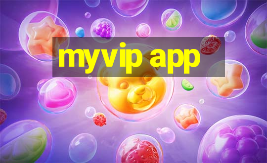 myvip app