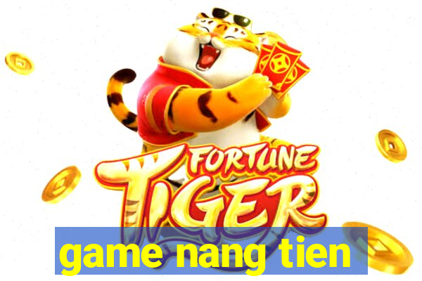 game nang tien