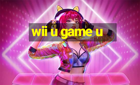 wii u game u