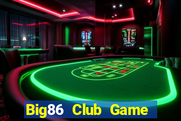 Big86 Club Game Bài 2022