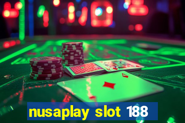 nusaplay slot 188