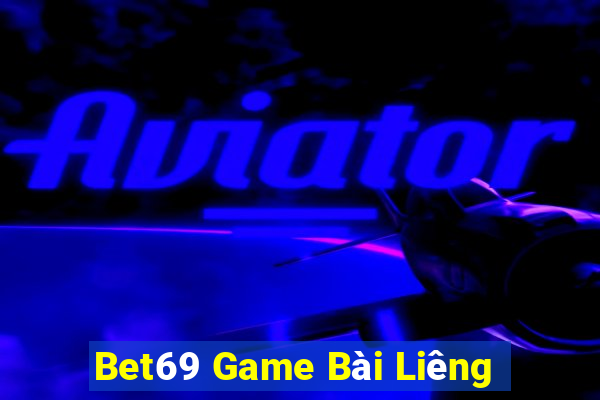 Bet69 Game Bài Liêng