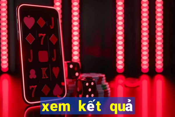 xem kết quả xổ số ngày hôm nay