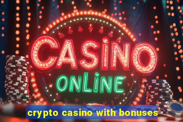 crypto casino with bonuses