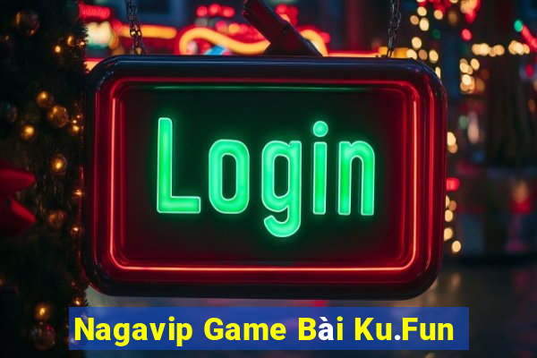 Nagavip Game Bài Ku.Fun