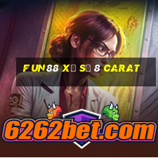 Fun88 xổ số 8 carat