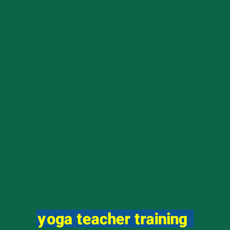 yoga teacher training