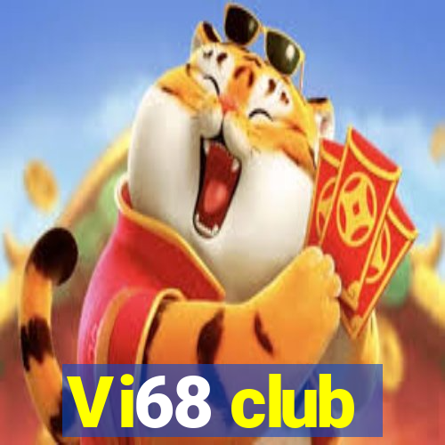 Vi68 club